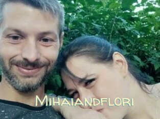 Mihaiandflori