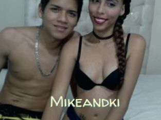 Mikeandki