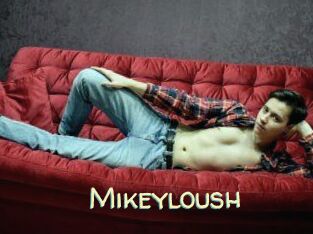 Mikeyloush