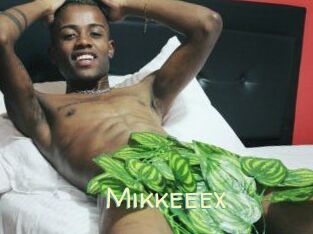 Mikkeeex
