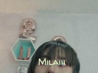 Milaiii