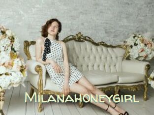Milanahoneygirl