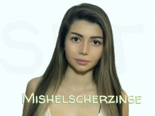 Mishelscherzinge