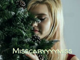 Misscaryyyymiss