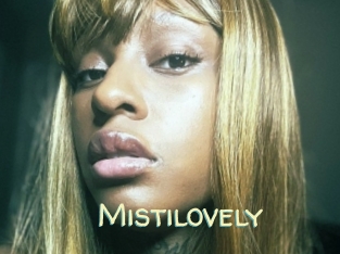 Mistilovely