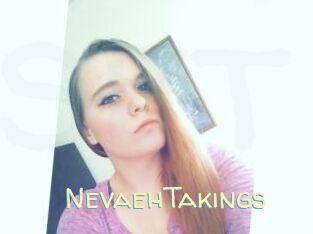 NevaehTakings