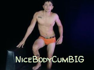NiceBodyCumBIG