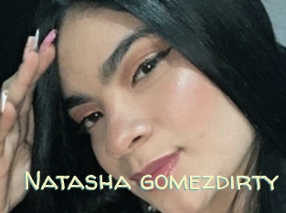 Natasha_gomezdirty