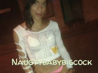 Naugtybabybigcock