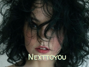Nexttoyou