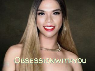 Obsessionwithyou