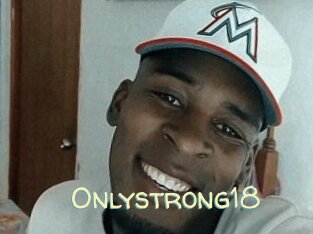 Onlystrong18