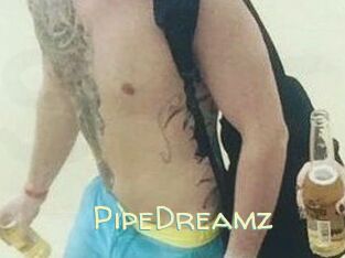 PipeDreamz