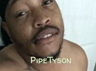 PipeTyson