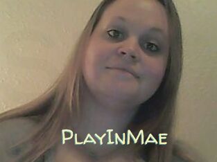 PlayInMae