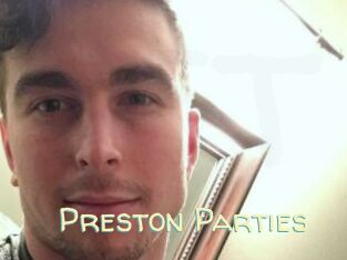 Preston_Parties