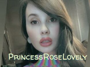 PrincessRoseLovely