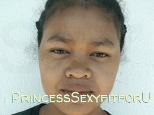 PrincessSexyfitforU