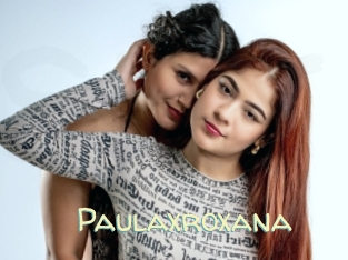 Paulaxroxana