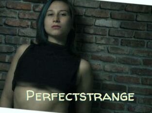 Perfectstrange