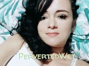 PervertedWet