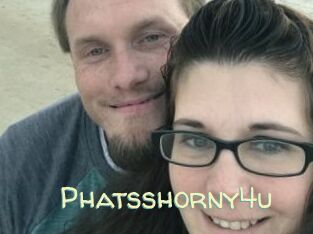Phatsshorny4u