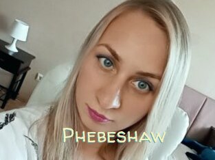 Phebeshaw