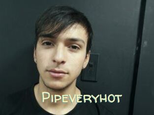 Pipeveryhot