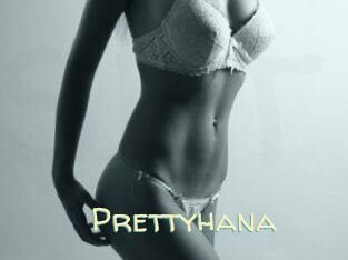 Prettyhana