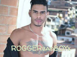 ROGGERbadBOYx