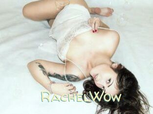 Rachel_Wow