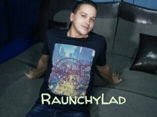 RaunchyLad