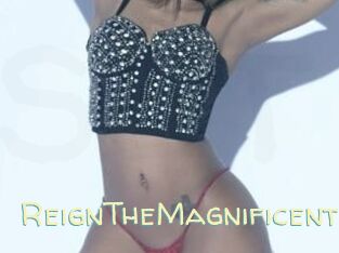 ReignTheMagnificent