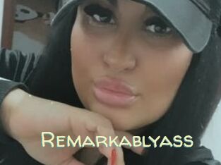 Remarkablyass