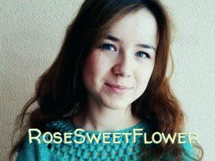 RoseSweetFlower
