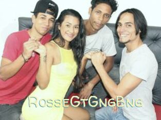 RosseGtGngBng