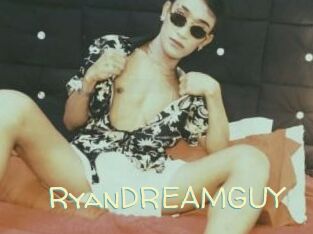 RyanDREAMGUY