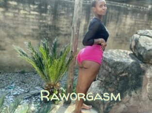 Raworgasm