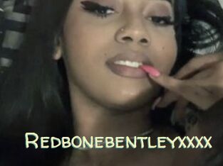 Redbonebentleyxxxx