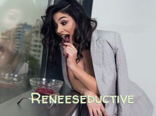 Reneeseductive