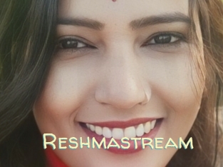 Reshmastream