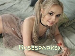 Rosesparksx