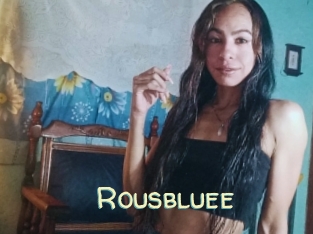 Rousbluee