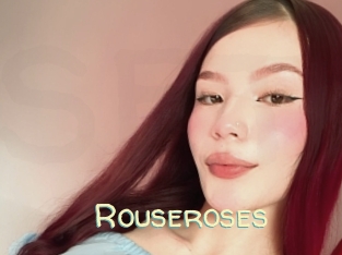 Rouseroses