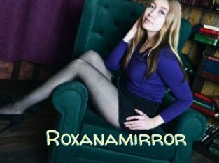 Roxanamirror