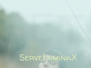 ServeDominaX