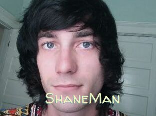 ShaneMan