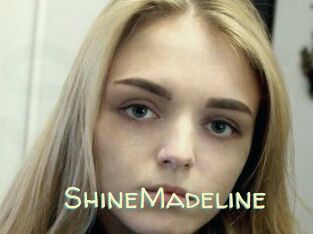 ShineMadeline