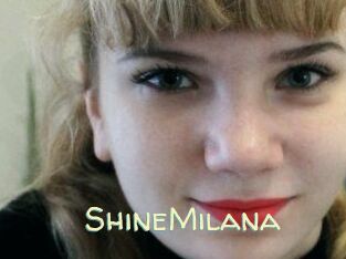 ShineMilana