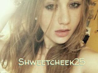 Shweetcheek25
